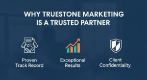 Why Truestone Marketing Is a Trusted Partner