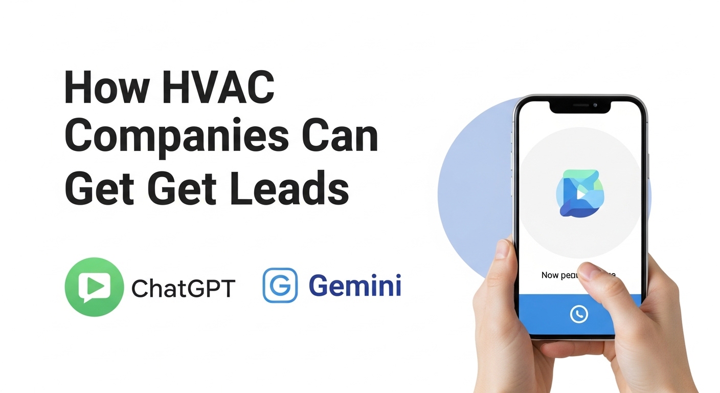 How HVAC Companies Can Get Leads from ChatGPT and Gemini