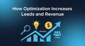 How Optimization Increases Leads and Revenue 
