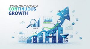 Tracking and Analytics for Continuous Growth